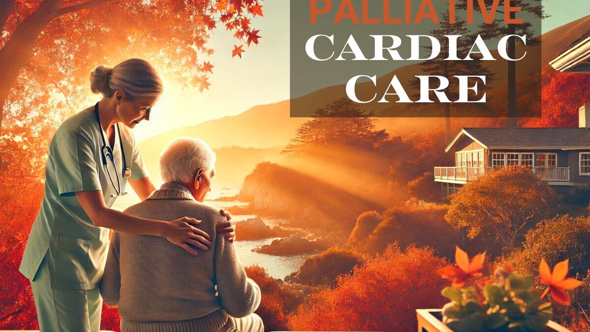 palliative cardiac care monterey